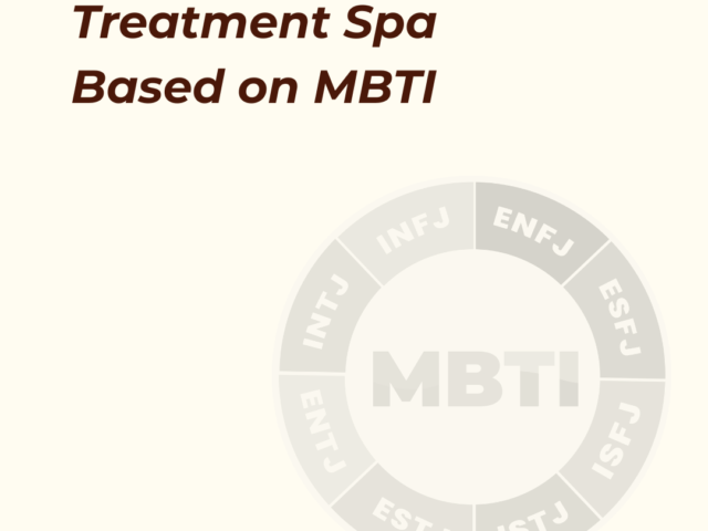 Treatment Based on Your MBTI (Part 1)